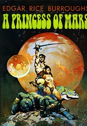 A Princess of Mars (Edgar Rice Burroughs)