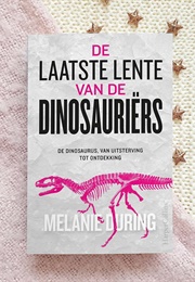 De Laatste Lente Van De Dinosauriers (M. During)