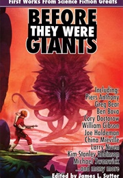 Before They Were Giants: First Works From Science Fiction Greats (Piers Anthony)