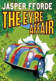 The Eyre Affair: A Thursday Next Novel (Fforde, Jasper)