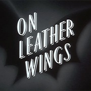 S1.E2: On Leather Wings