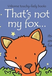 That&#39;s Not My Fox (Fiona Watt)