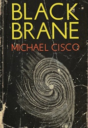 Black Brane (Micheal Cisco)