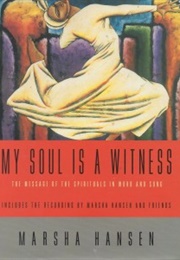 My Soul Is a Witness: The Message of the Spirituals (Marsha Hansen)