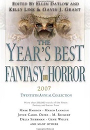 The Year&#39;s Best Fantasy and Horror: Twentieth Annual Collection (Ellen Datlow)