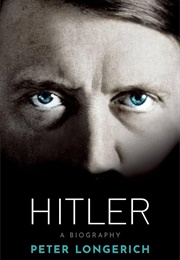 Hitler: A Biography (Peter Longerich)