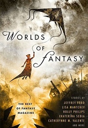 Worlds of Fantasy: The Best of Fantasy Magazine (Cat Rambo)