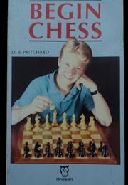 Begin Chess (Pritchard, D.B.)