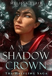 A Shadow Crown (Blair, Melissa)