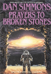 Prayers to Broken Stones (Dan Simmons)