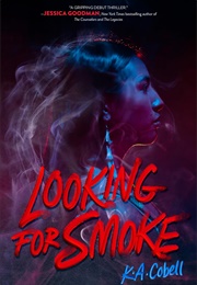 Looking for Smoke (K. A. Cobell)