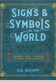 Signs &amp; Symbols of the World (D.R. McElroy)