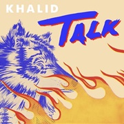 Talk - Khalid