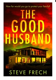 The Good Husband (Steve Frech)