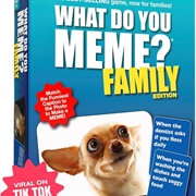 What Do You Meme Family