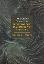 The Oceans of Cruelty (Patrick Penick)