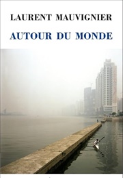 Autour Du Monde (Laurent Mauvignier)