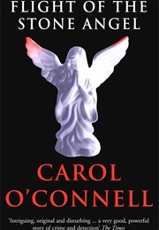 Flight of the Stone Angel (Carol O&#39;Connell)