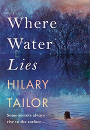 Where Water Lies (Hilary Tailor)