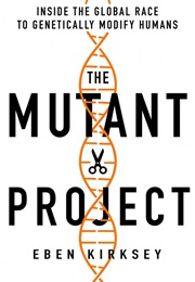 The Mutant Project (Eben Kirksey)