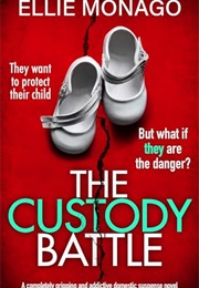 The Custody Battle (Ellie Monago)