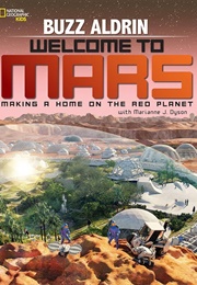 Welcome to Mars: Making a Home on the Red Planet (Buzz Aldrin)