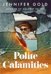 Polite Calamities (Jennifer Gold)