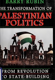 The Transformation of Palestinian Politics (Barry Rubin)