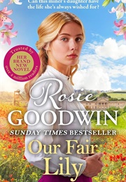 Our Fair Lily (Rosie Goodwin)