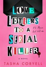 Love Letters to a Serial Killer (Tasha Coryell)