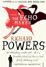 The Echo Maker: A Novel (Powers, Richard)