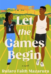 Let the Games Begin (Rufaro Faith Mazarura)