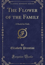 The Flower of the Family (Elizabeth Prentiss)