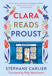 Clara Reads Proust (Stephane Carlier)