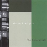 Hosemobile – What Can &amp; Can&#39;t Go On
