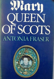 Mary Queen of Scots (Fraser, Antonia)