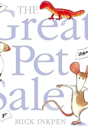 The Great Pet Sale (Mick Inkpen)