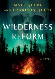 Wilderness Reform (Matt Query, Harrison Query)