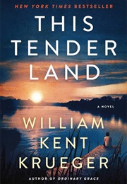 This Tender Land: A Novel (Krueger, William Kent)