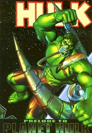 Incredible Hulk: Prelude to Planet Hulk (Daniel Way)