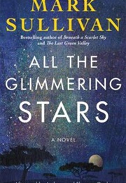 All the Glimmering Stars (Mark T. Sullivan)