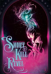 Shout Kill Revel (Jarret Hartnell)