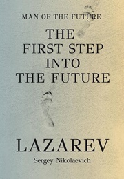 Man of the Future: The First Step Into the Future (Sergey Lazarev)