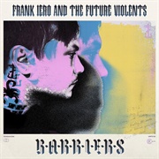 Frank Iero and the Future Violents – Barriers