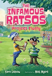 The Infamous Ratsos: Project Fluffy (Kara Lareau)