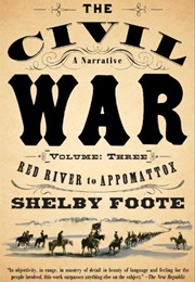 The Civil War 3 - Red River to Appomattox (Shelby Foote)