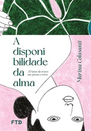 A Disponibilidade Da Alma (Marina Colasanti)