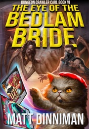 The Eye of the Bedlam Bride (Matt Dinniman)