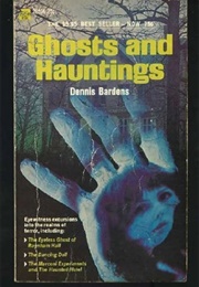 Ghosts and Hauntings (Dennis Bardens)