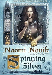 Spinning Silver (Novik, Naomi)